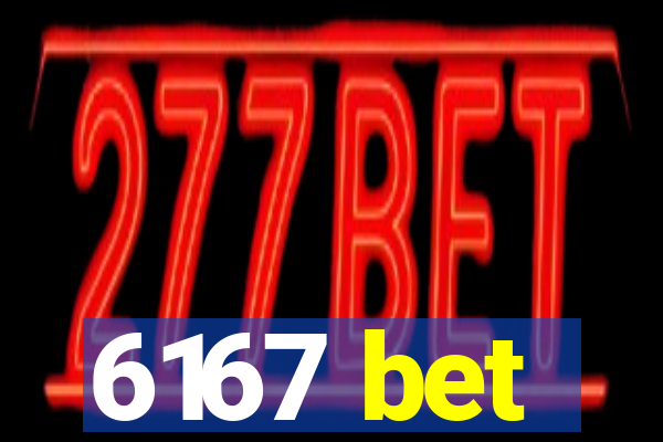 6167 bet