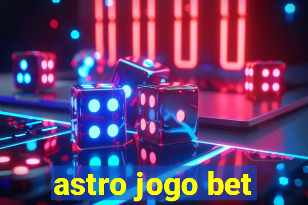 astro jogo bet