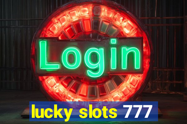 lucky slots 777