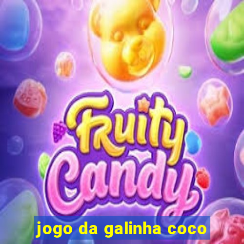 jogo da galinha coco