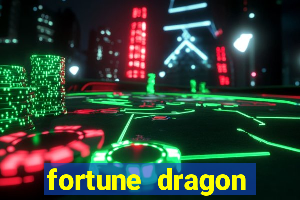 fortune dragon ganho certo demo