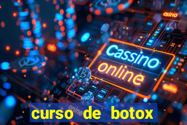 curso de botox reconhecido pelo mec