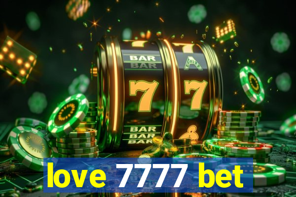 love 7777 bet