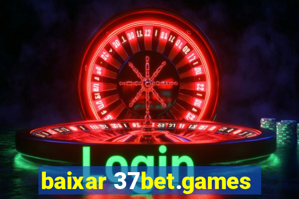 baixar 37bet.games