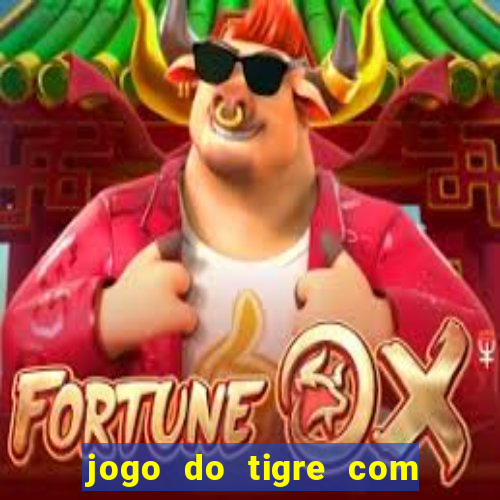 jogo do tigre com 5 reais