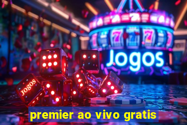 premier ao vivo gratis