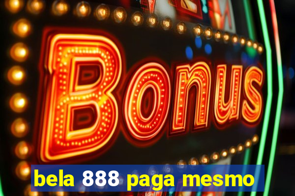 bela 888 paga mesmo