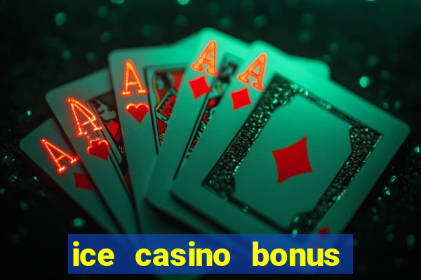 ice casino bonus 25 euro