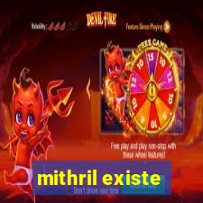 mithril existe