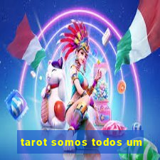 tarot somos todos um