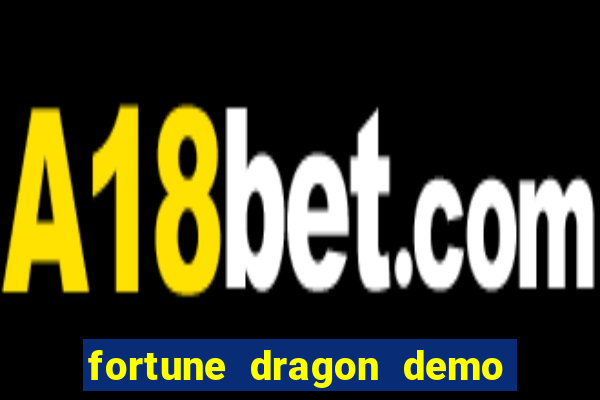 fortune dragon demo grátis com ganho certo