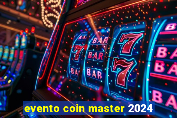 evento coin master 2024