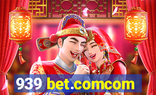 939 bet.comcom