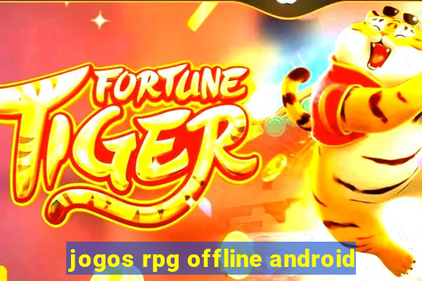 jogos rpg offline android