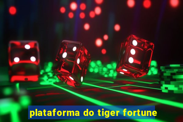 plataforma do tiger fortune