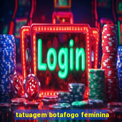 tatuagem botafogo feminina