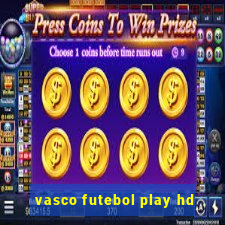 vasco futebol play hd