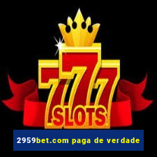 2959bet.com paga de verdade