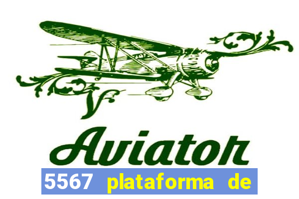 5567 plataforma de jogos login