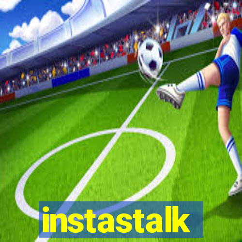 instastalk