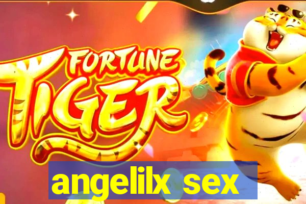 angelilx sex