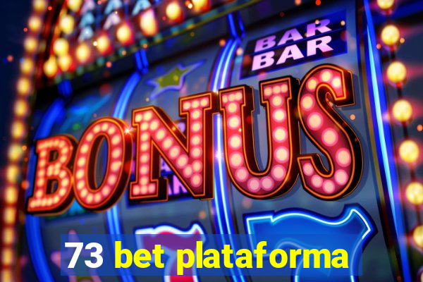 73 bet plataforma