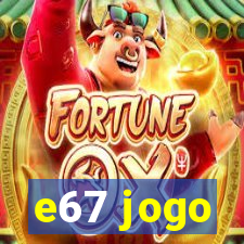 e67 jogo