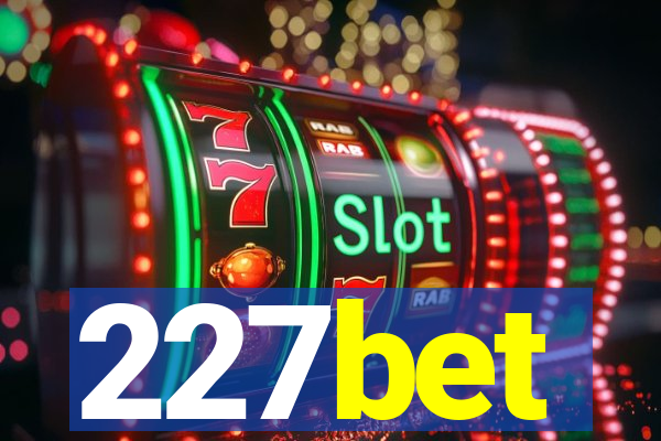 227bet