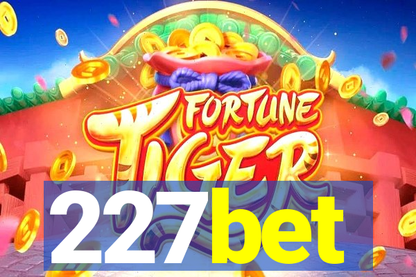 227bet