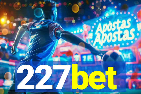 227bet