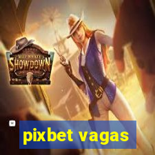 pixbet vagas