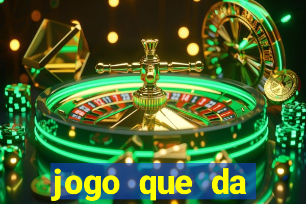 jogo que da dinheiro sem precisar depositar