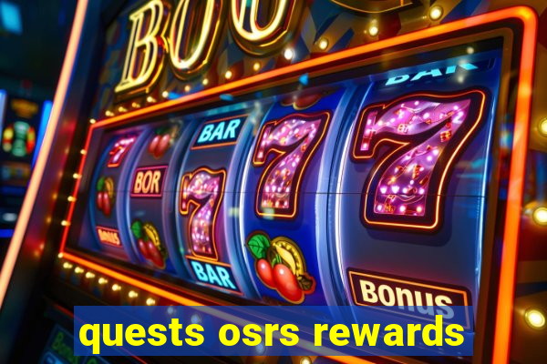 quests osrs rewards