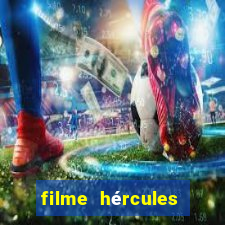 filme hércules 2014 dublado completo youtube