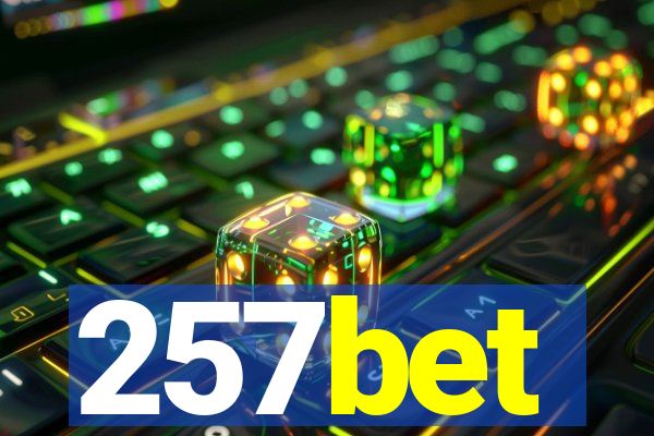 257bet