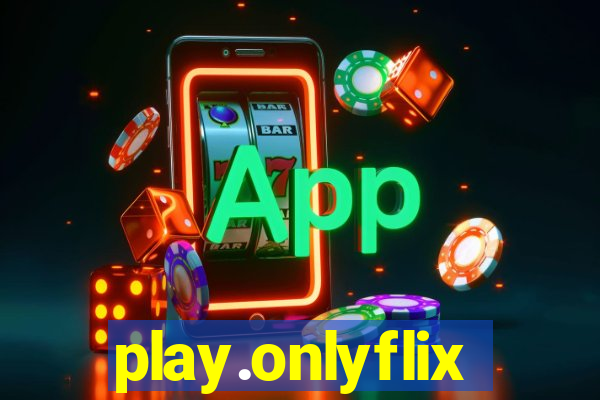 play.onlyflix