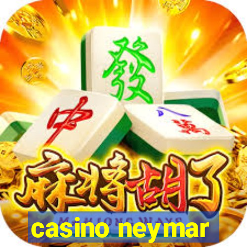 casino neymar