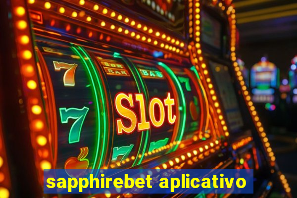 sapphirebet aplicativo