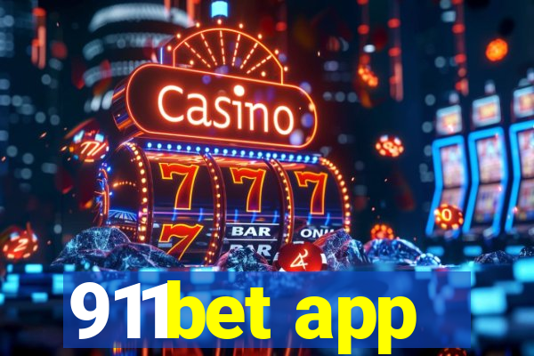 911bet app