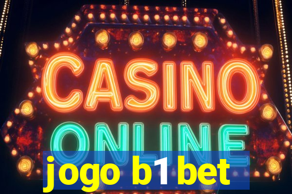 jogo b1 bet