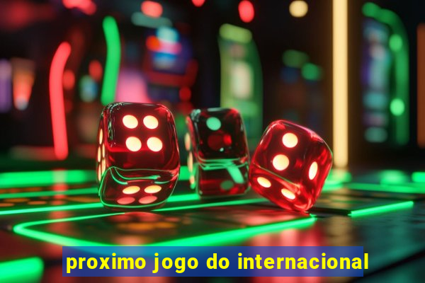 proximo jogo do internacional