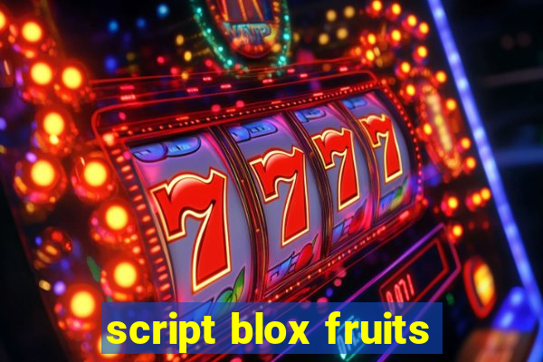 script blox fruits