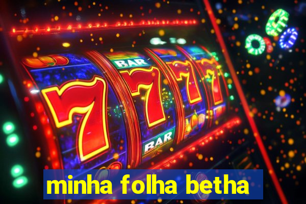 minha folha betha