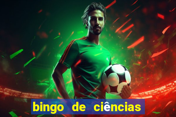 bingo de ciências 6 ano