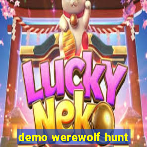 demo werewolf hunt