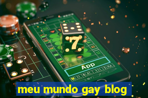 meu mundo gay blog