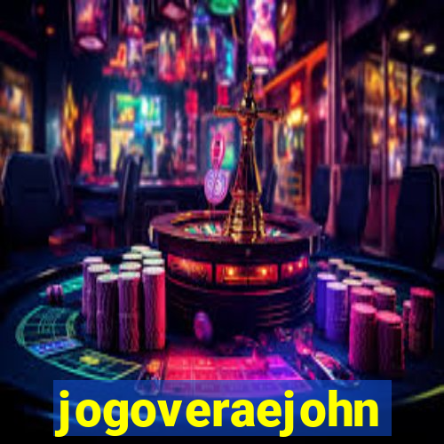 jogoveraejohn