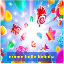 erome belle belinha