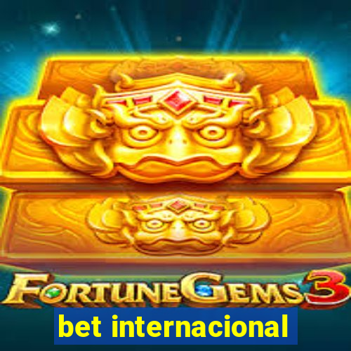 bet internacional