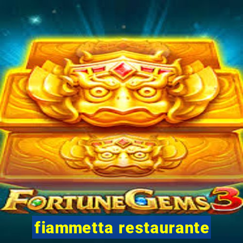 fiammetta restaurante